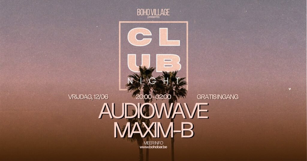 Club Night w/ Audiowave & Maxim B