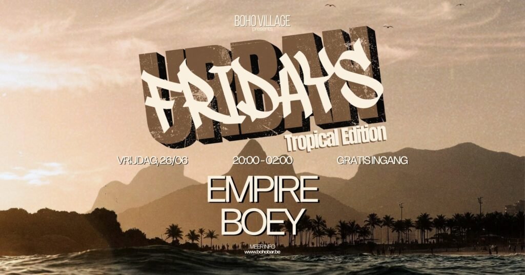 Urban Fridays w/ Empire & Boey