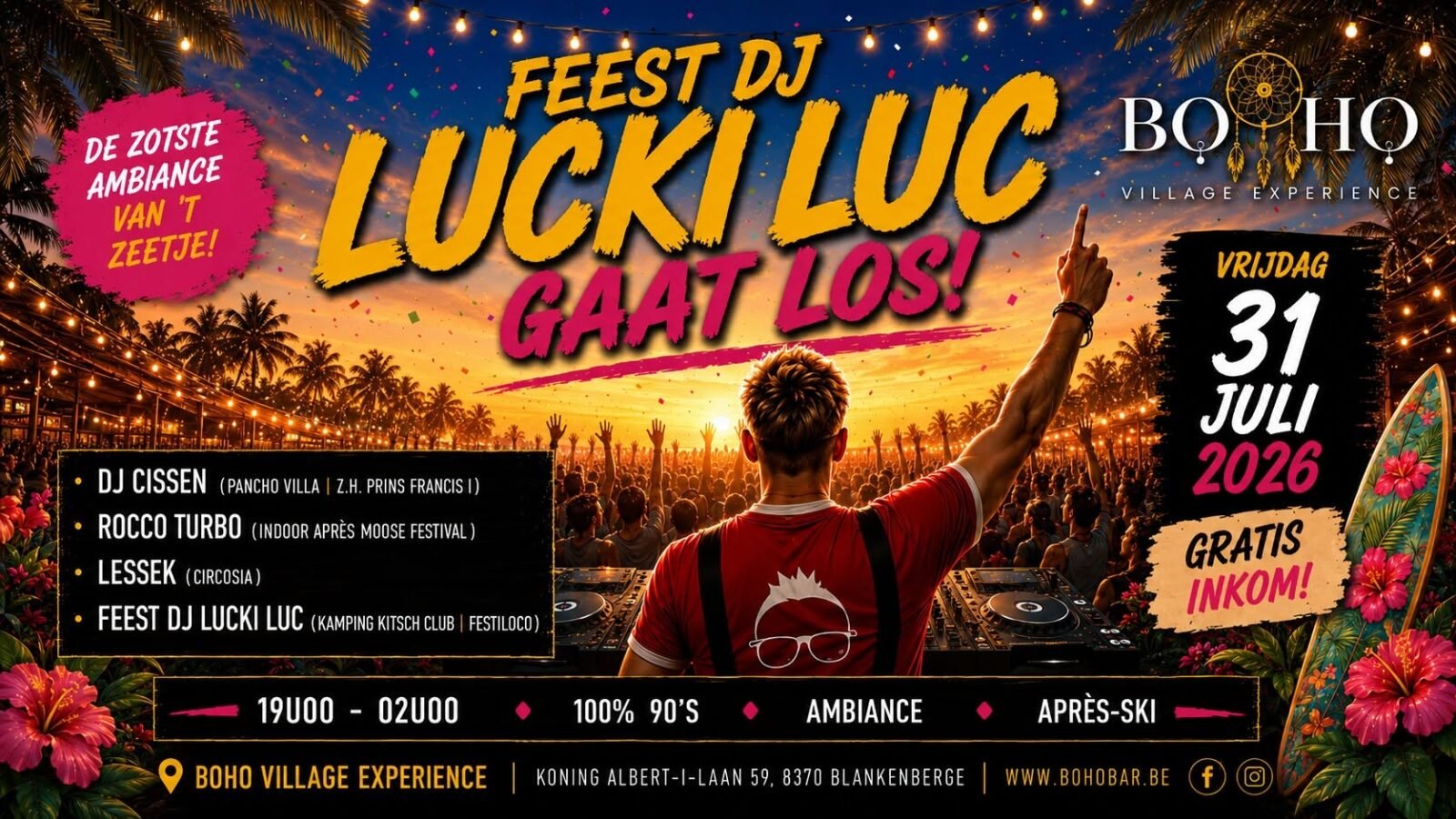 BOHO VILLAGE presenteert Feest DJ Lucki Luc Gaat Los